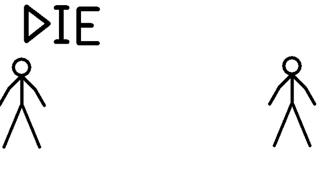 two stick figures are standing next to each other on a white background with the word die above them .