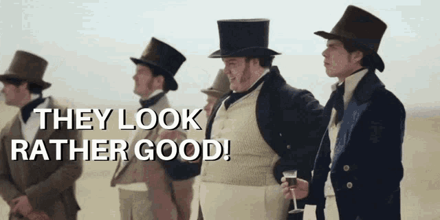 a group of men standing in a line with the words they look rather good on the bottom