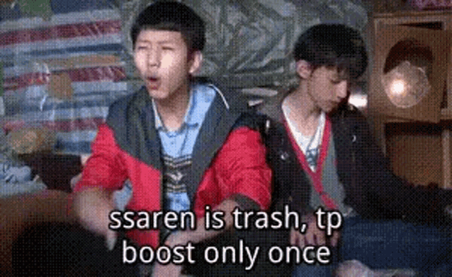 two young men are sitting next to each other with the words ssaren is trash tp boost only once