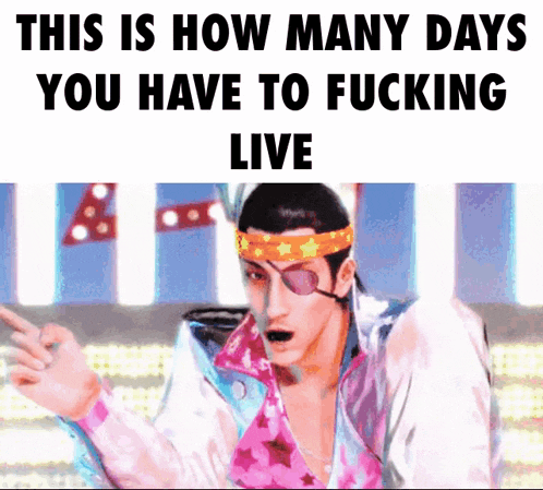 a cartoon of a man with a headband that says this is how many days you have to fucking live