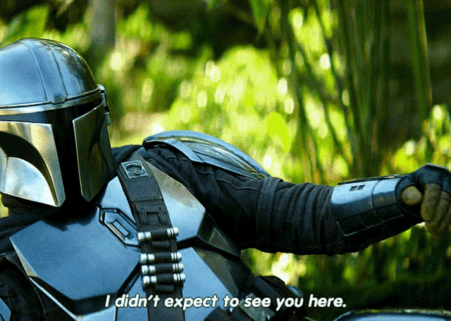 Star Wars I Didnt Expect To See You Here GIF - Star Wars I Didnt Expect To See You Here The Mandalorian GIFs