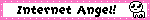 a sign that says internet angel with a ghost in the corner
