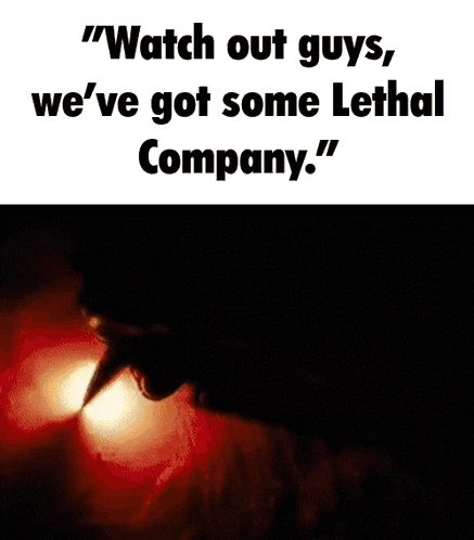 Lethal Company Meme GIF - Lethal Company Lethal Company GIFs