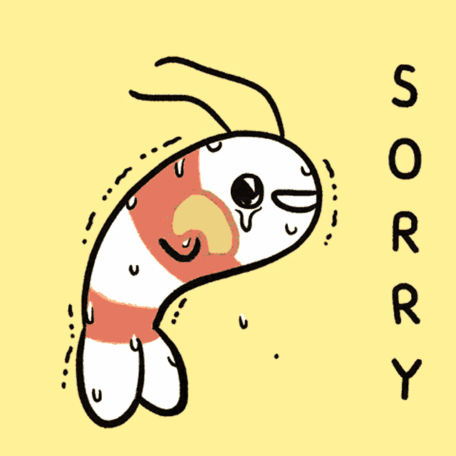 a cartoon drawing of a shrimp with the word sorry written below it