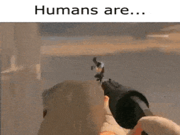 a person is holding a gun in a video game and says `` humans are ... ''
