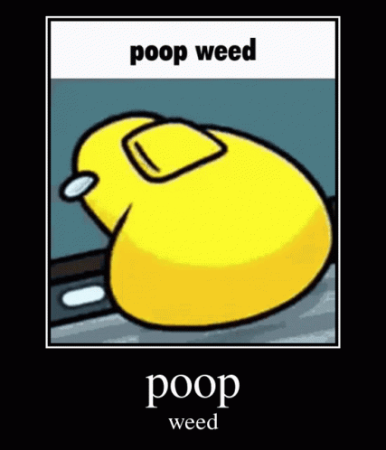 Poopweedpoopweed Smoke GIF - Poopweedpoopweed Poopweed Poop GIFs