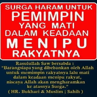 a red sign that says " surga haram untuk pemimpin yang mati dalam keadaan menuju rakyatnya "