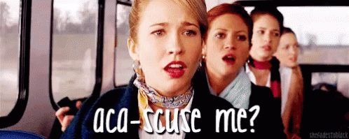 Aca-scuse Me? - Pitch Perfect GIF - Excuse Me Pitch Perfect GIFs