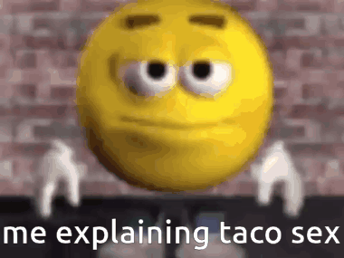 Taco Sex Meme GIF - Taco Sex Meme Memes GIFs