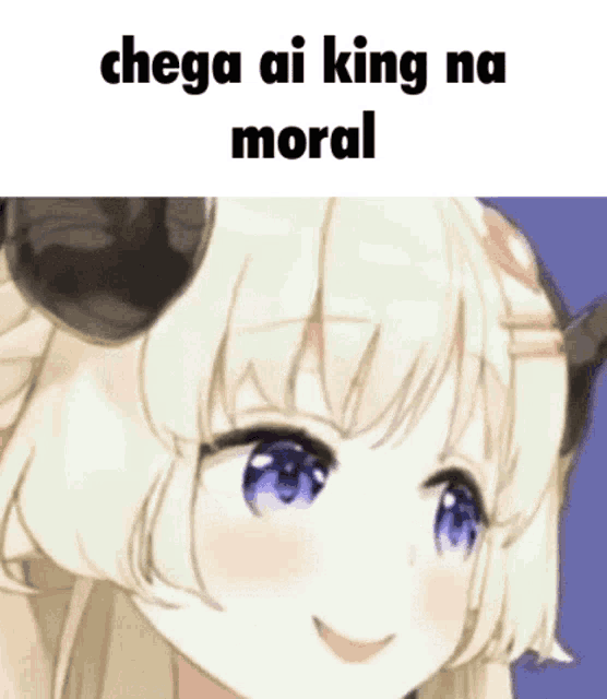 a close up of a anime girl with horns and the words `` chega ai king na moral '' .