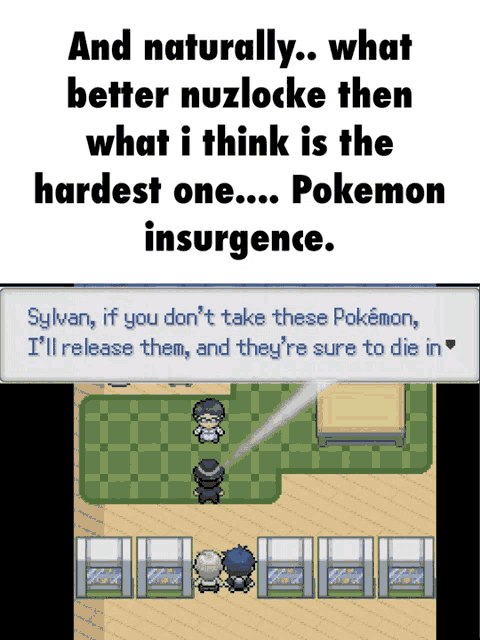 a screenshot of a video game with the words and naturally what better nuzlocke