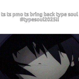 a picture of a person with the words " ts ts pmo ts bring back type soul #typesoul2025 "