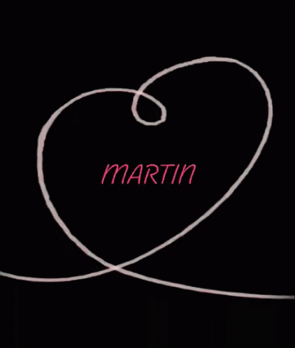 Name Of Martin Martín GIF - Name Of Martin Martín I Love Martin GIFs