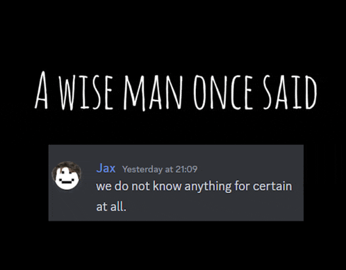 a wise man once said written on a black background