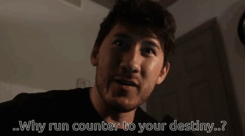 Markiplier Why Run Counter With Your Destiny GIF - Markiplier Why Run Counter With Your Destiny Do It GIFs