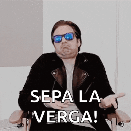 a man wearing sunglasses is sitting in a chair with his arms outstretched and says sepa la verga