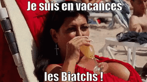 Je Suis En Vacances Les Biatchs ! GIF - Biatch Vacances Bonnes Vacances GIFs
