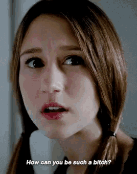 Taissa Farmiga How Can You Be Such A Bitch GIF