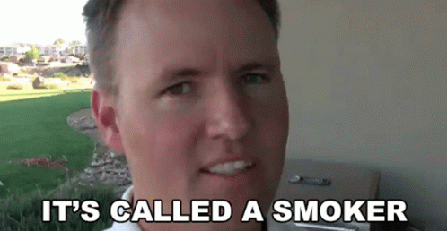 Its Called A Smoker Grill GIF - Its Called A Smoker Grill Get It Right GIFs