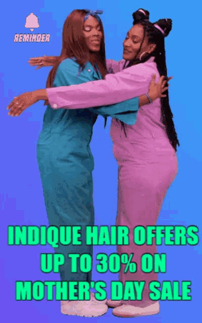 two women hugging with the words " indicque hair offers up to 30 % on mother 's day sale " below them