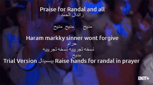 a sign that says raise hands for randal in prayer