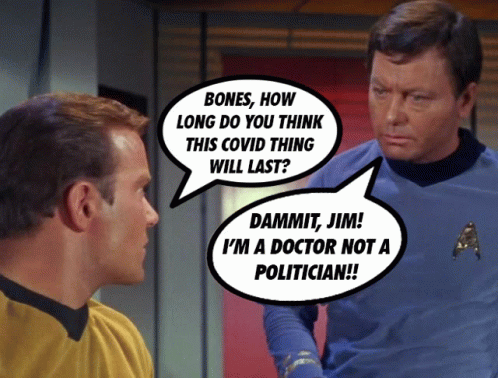 Bones Captain Kirk Dammit Jim Im Not A Politician Covid GIF - Bones Captain Kirk Dammit Jim Im Not A Politician Covid GIFs