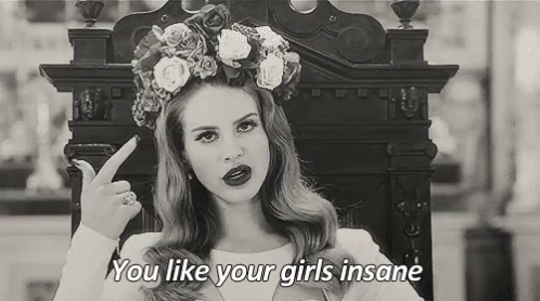 Insane Lana Del Rey GIF - Insane Lana Del Rey Crazy GIFs