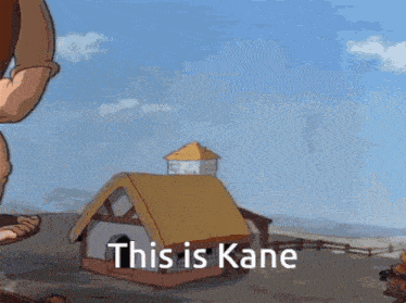 a cartoon of a man standing in front of a small house with the words this is kane on the bottom