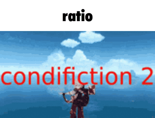 a picture of a man holding a sword with the words ratio and condition 2 below him