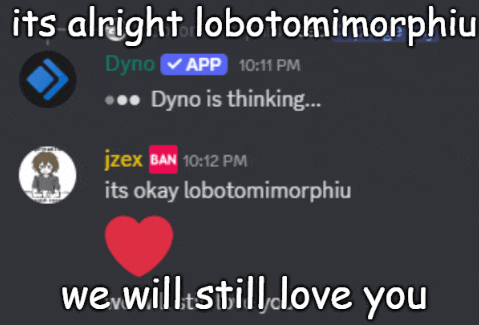 a screenshot of a discord chat with the words " we will still love you " at the bottom