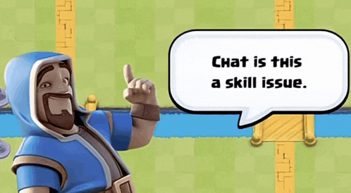 a cartoon character with a speech bubble that reads chat is this a skill issue
