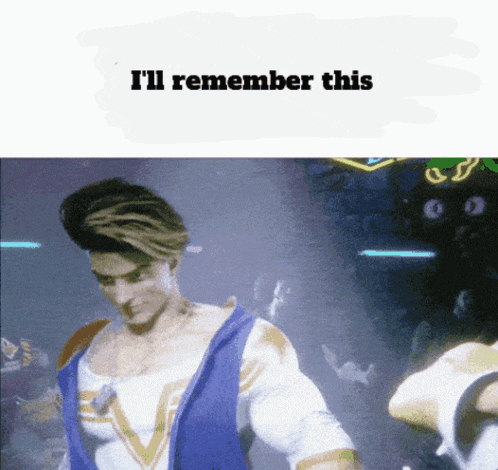 a picture of a man with the words " i 'll remember this " on the bottom