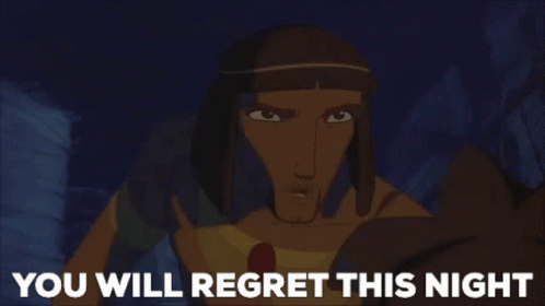 Prince Of Egypt Regret GIF - Prince Of Egypt Regret You Will Regret This Night GIFs