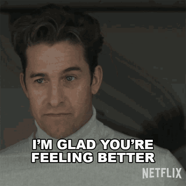 Im Glad Youre Feeling Better Matthew GIF - Im Glad Youre Feeling Better Matthew Scott Speedman GIFs