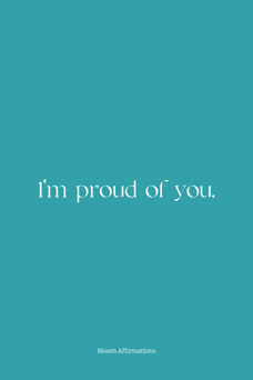 a blue background with the words " i 'm proud of you " on it