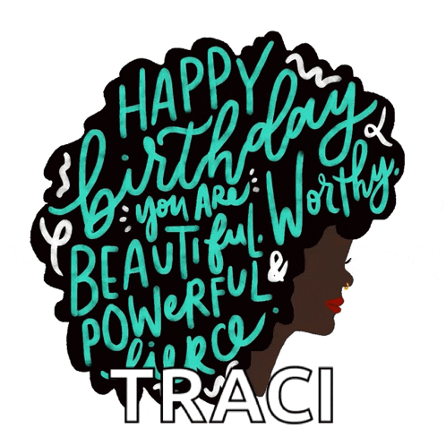 a poster that says happy birthday traci with a picture of a woman