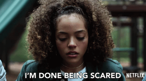 Im Done Being Scared Over It GIF - Im Done Being Scared Over It Brave GIFs