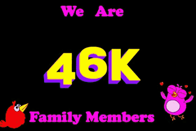 a sign that says we are 46k family members on it