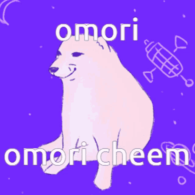 a drawing of a dog with omori omori cheem written below it