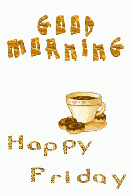 a picture of a cup of coffee and cookies with the words good morning happy friday