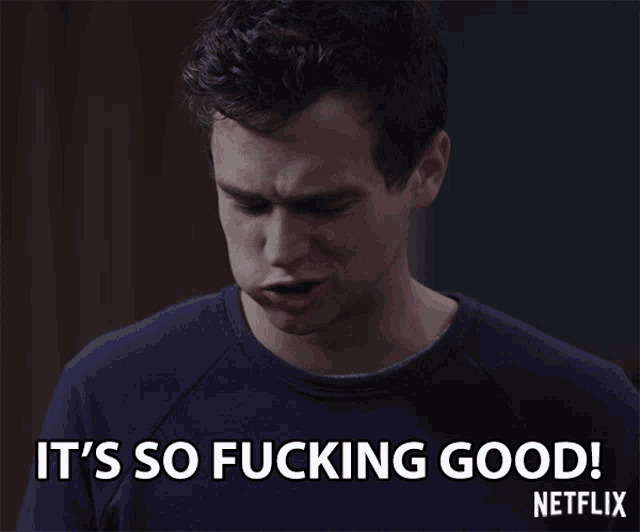 a man eating something with the words it 's so fucking good netflix