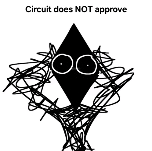 a drawing of a diamond with two eyes and the words " circuit does not approve " below it