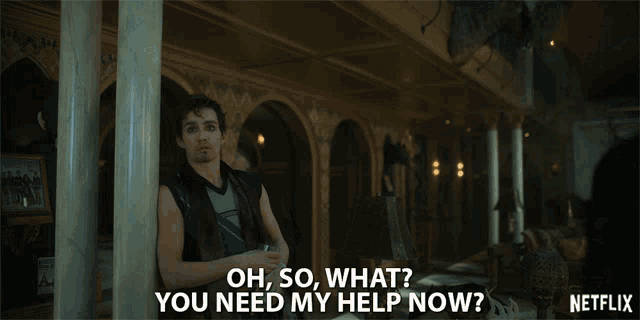Oh So What GIF - Oh So What You Need My Help Now GIFs