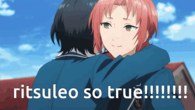 a couple of anime characters hugging with the words ritsuleo so true