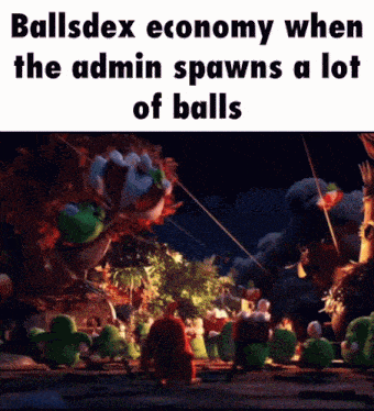 a meme about ballsdex economy where the admin spawns a lot of balls