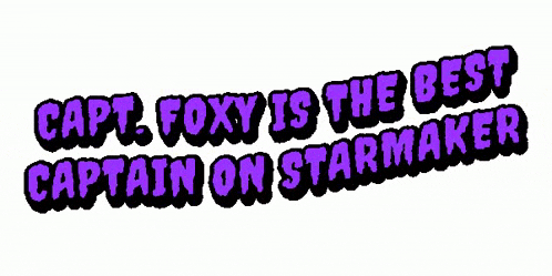 a sign that says captain foxy is the best captain on starmaker on a white background .