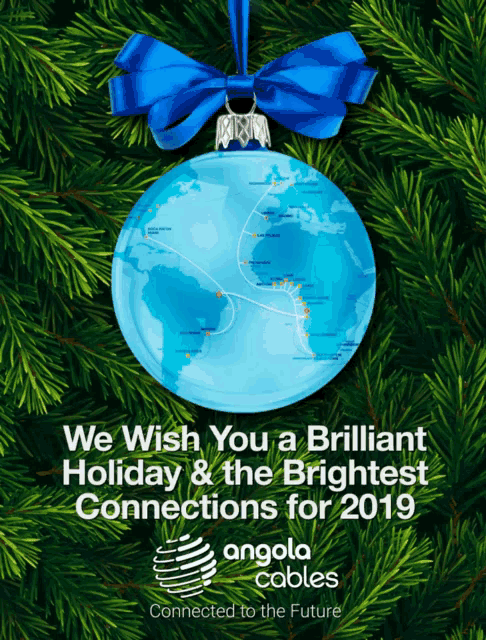 an advertisement for angola cables wishes you a brilliant holiday and brightest connections for 2019