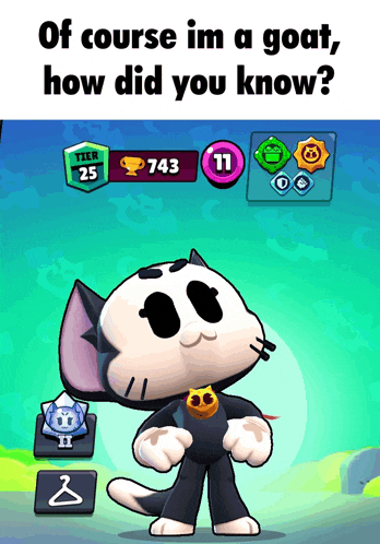 a cartoon cat with the words of course im a goat how did you know on the bottom
