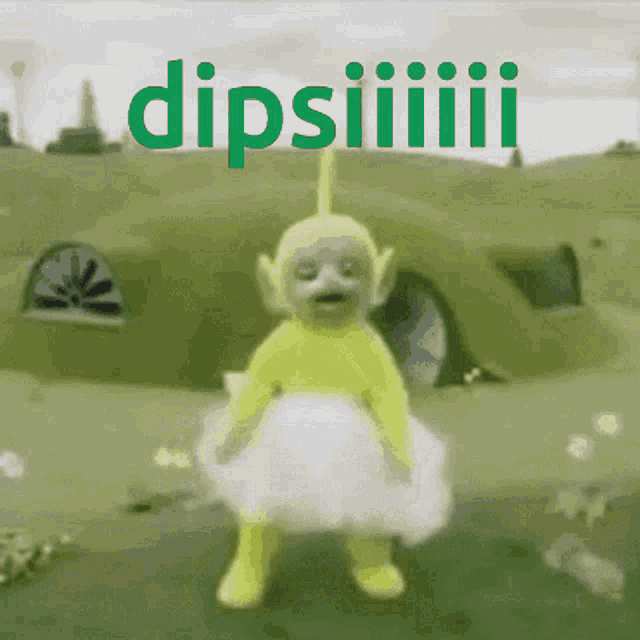 a picture of a teletubbies character with the words dipsiiiiii written on it
