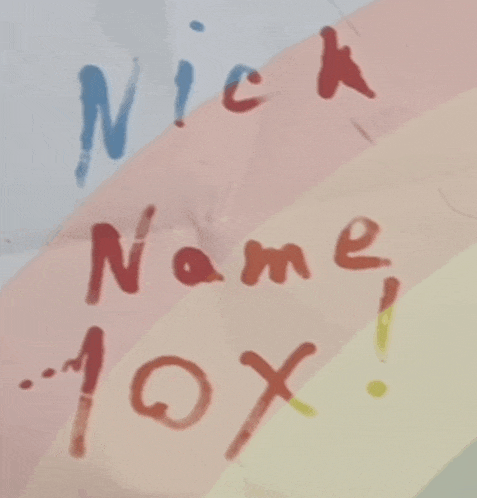 a drawing of a rainbow with nick name 10x written on it
